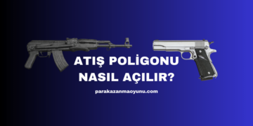 Atış Poligonu Nasıl Açılır