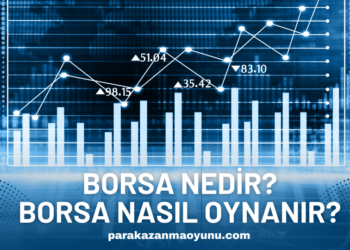 Borsa Nedir Borsa Nasıl Oynanır