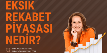Eksik Rekabet Piyasası Nedir