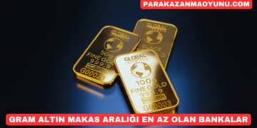 Gram Altın Makas Aralığı En Az Olan Bankalar