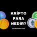 Kripto Para Nedir