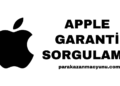 Apple Garanti Sorgulama Nasıl Yapılır?