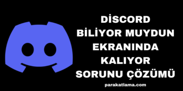 Discord Biliyor muydun Ekranında Kalıyor Sorunu Çözümü