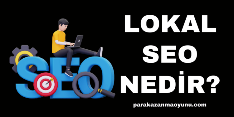 Lokal SEO Nedir?