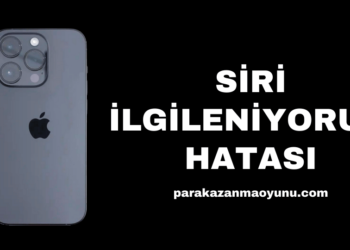 Siri İlgileniyorum Hatası Çözüm Yolları