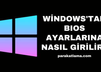 Windows'tan BIOS Ayarlarına Nasıl Girilir?