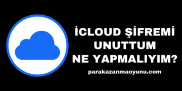 iCloud Şifremi Unuttum Ne Yapmalıyım?