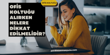 Ofis Koltuğu Alırken Nelere Dikkat Edilmelidir?