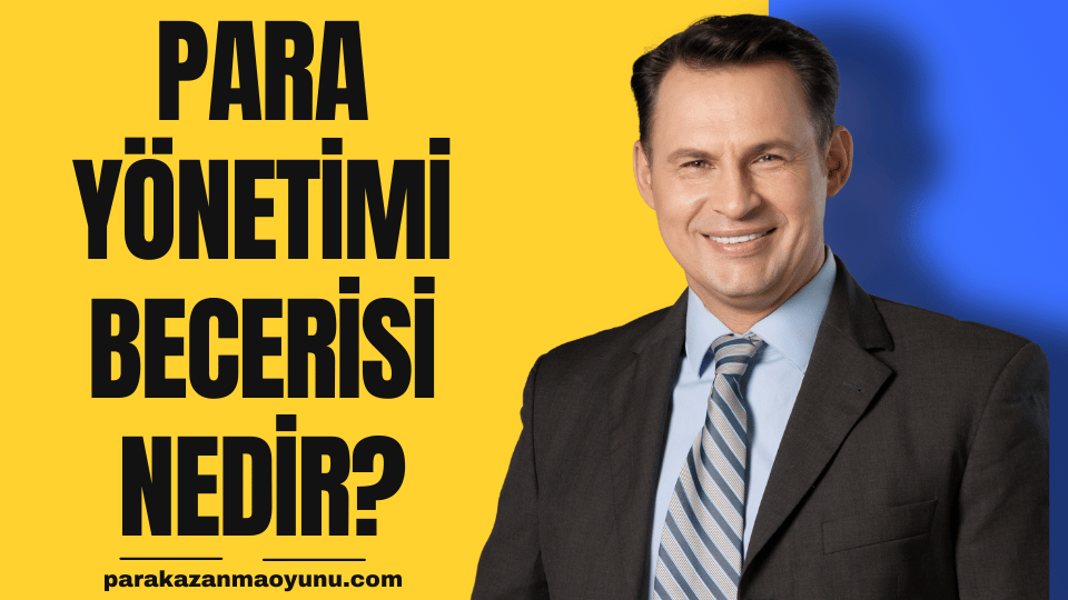 Para Yönetimi Becerisi Nedir?