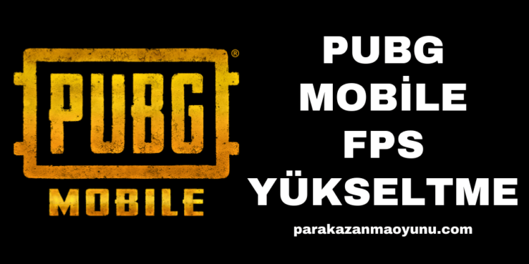 Pubg Mobile FPS Yükseltme