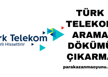 Türk Telekom Arama Dökümü Çıkarma
