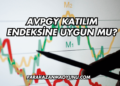 AVPGY Katılım Endeksine Uygun mu?