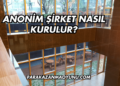Anonim Şirket Nasıl Kurulur?