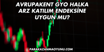 Avrupakent GYO Halka Arz Katılım Endeksine Uygun mu?