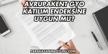 Avrupakent GYO Katılım Endeksine Uygun mu?