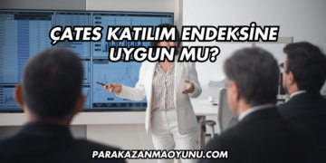 ÇATES Katılım Endeksine Uygun mu?