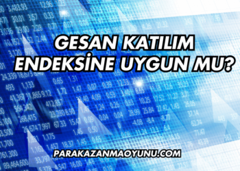 GESAN Katılım Endeksine Uygun mu?
