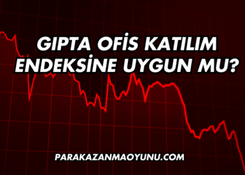 Gıpta Ofis Katılım Endeksine Uygun mu?