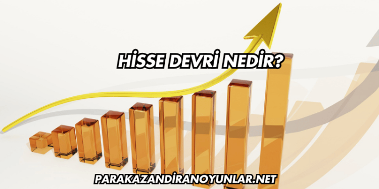 Hisse Devri Nedir?