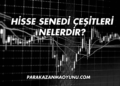 Hisse Senedi Çeşitleri Nelerdir?