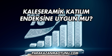 Kaleseramik Katılım Endeksine Uygun mu?
