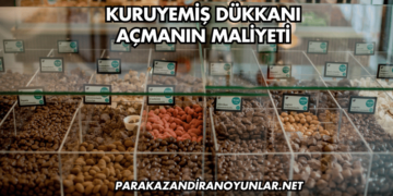Kuruyemiş Dükkanı Açmanın Maliyeti