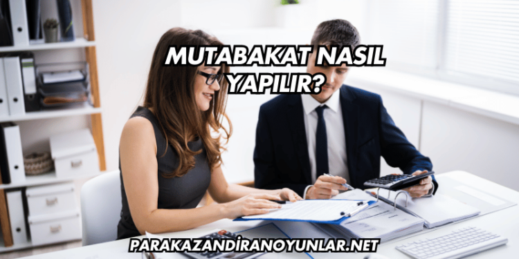 Mutabakat Nasıl Yapılır?