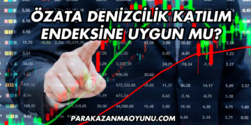 Özata Denizcilik Katılım Endeksine Uygun mu?