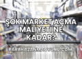 Şok Market Açma Maliyeti Ne Kadar?