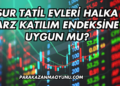 Sur Tatil Evleri Halka Arz Katılım Endeksine Uygun mu?