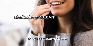 Biotin Kilo Aldırır mı?