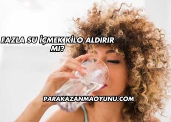 Fazla Su İçmek Kilo Aldırır mı?