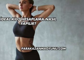 İdeal Kilo Hesaplama Nasıl Yapılır?