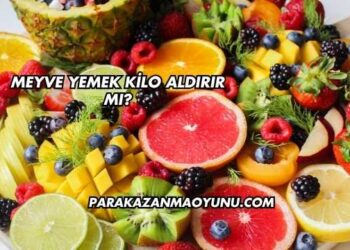 Meyve Yemek Kilo Aldırır mı?