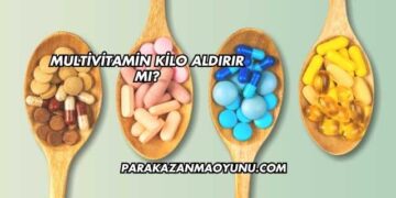 Multivitamin Kilo Aldırır mı