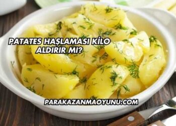 Patates Haşlaması Kilo Aldırır mı?
