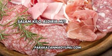 Salam Kilo Aldırır mı?