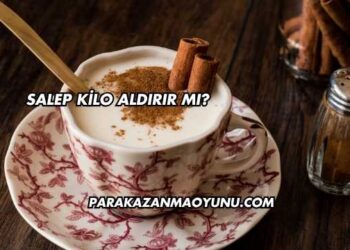 Salep Kilo Aldırır mı?