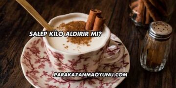 Salep Kilo Aldırır mı?