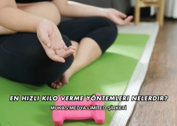 En Hızlı Kilo Verme Yöntemleri Nelerdir?