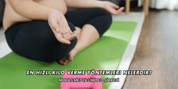 En Hızlı Kilo Verme Yöntemleri Nelerdir?