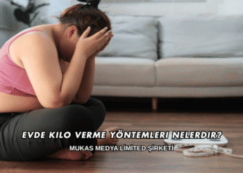 Evde Kilo Verme Yöntemleri Nelerdir?
