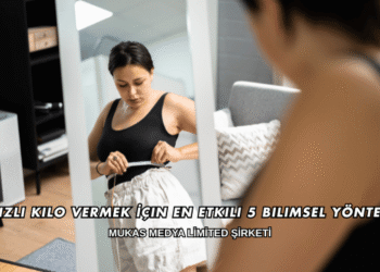 Hızlı Kilo Vermek İçin En Etkili 5 Bilimsel Yöntem