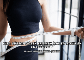 Kısa Sürede Göbek Eritmek İçin En Etkili Ev Egzersizleri